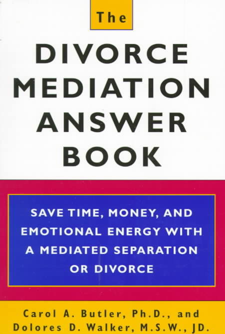 THE DIVORCE MEDIATION ANSWER BOOK (1999)
